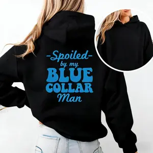 Spoiled by My Blue Collar Man Hoodie, Trendy Unisex Sweatshirt for Tradesmen Wives & Girlfriends, Bold Lettering Blue Collar Love Apparel, Cute Couples Gift