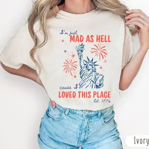 Patriotic Graphic T-Shirt for Women, Soft 100% Cotton 'Mad As Hell' Est. 1776 Quote Top for 4th of July, All Seasons Wear