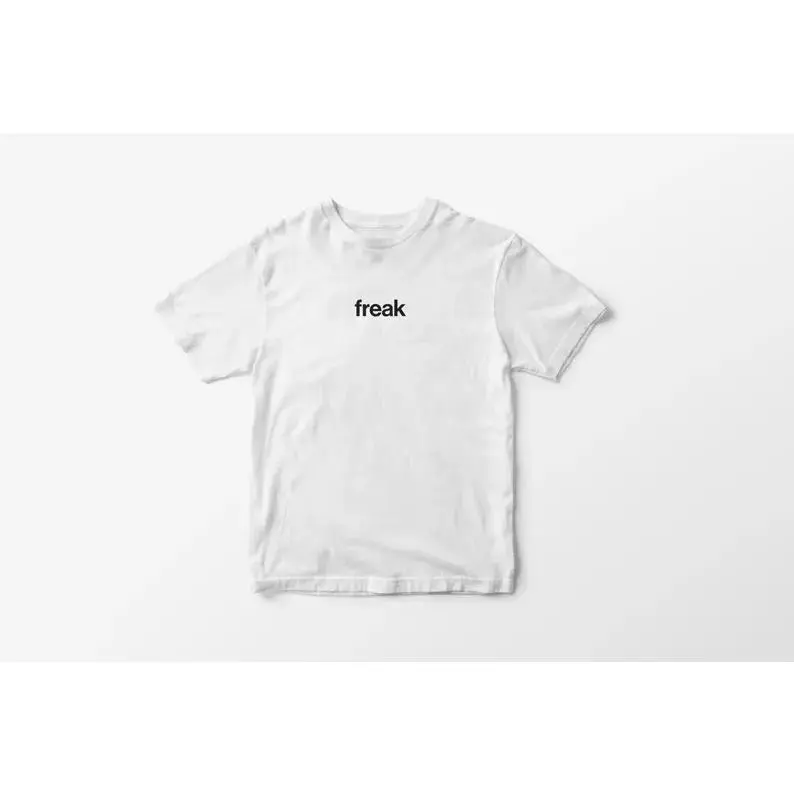 Freak T-Shirt – Y2K Aesthetic Graphic Tee, Unisex Funny Tshirt