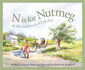 USED-N Is for Nutmeg: A Connecticut Alphabet by Grodin, Elissa D. (Hardcover)