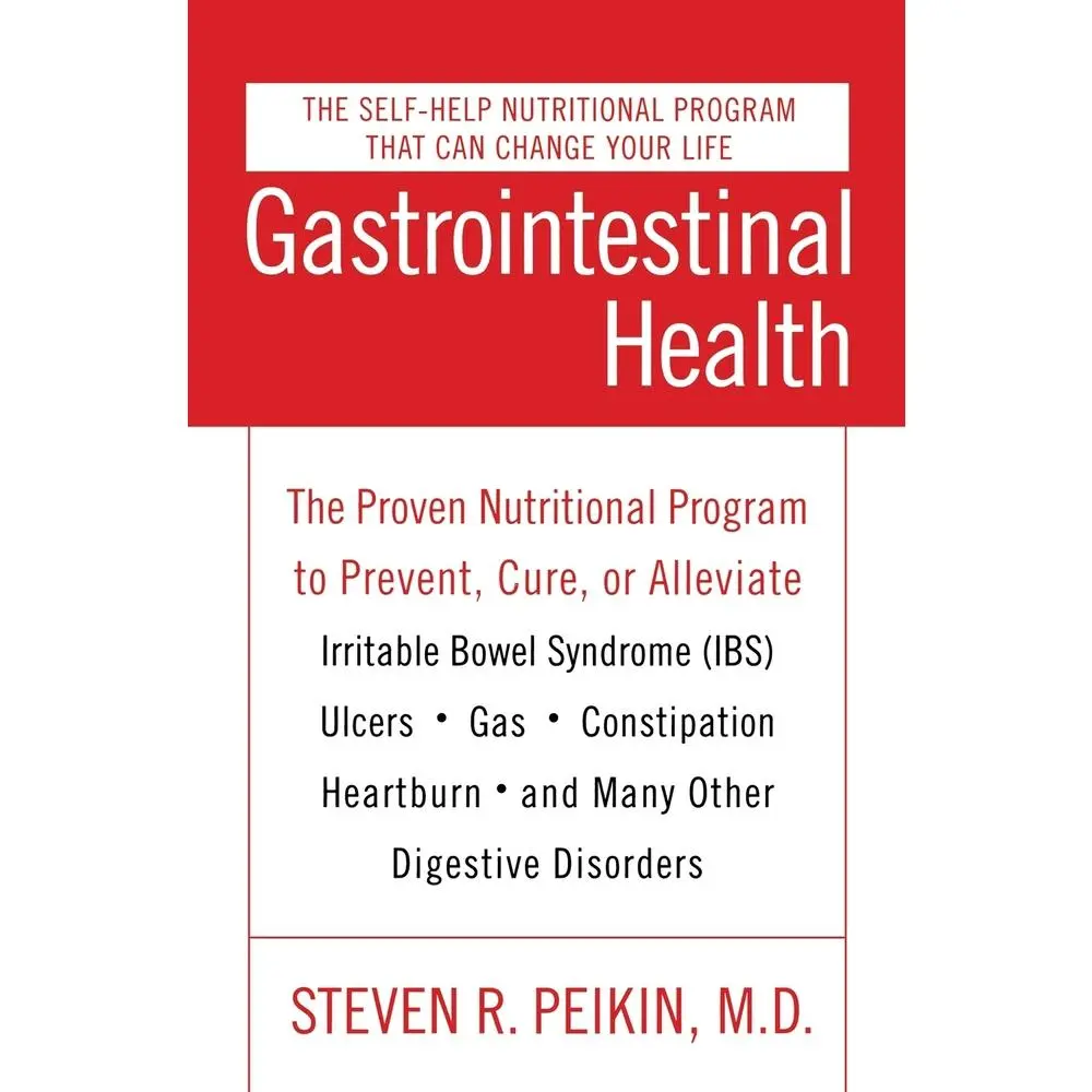 USED Book - Gastrointestinal Health Third Edition: The Proven Nutritional Program to Prevent, Cure, or Alleviate Irritable Bowel Syndrome (Ibs), Ulcers, Gas, Cons by Peikin, Steven R. (Paperback) - english