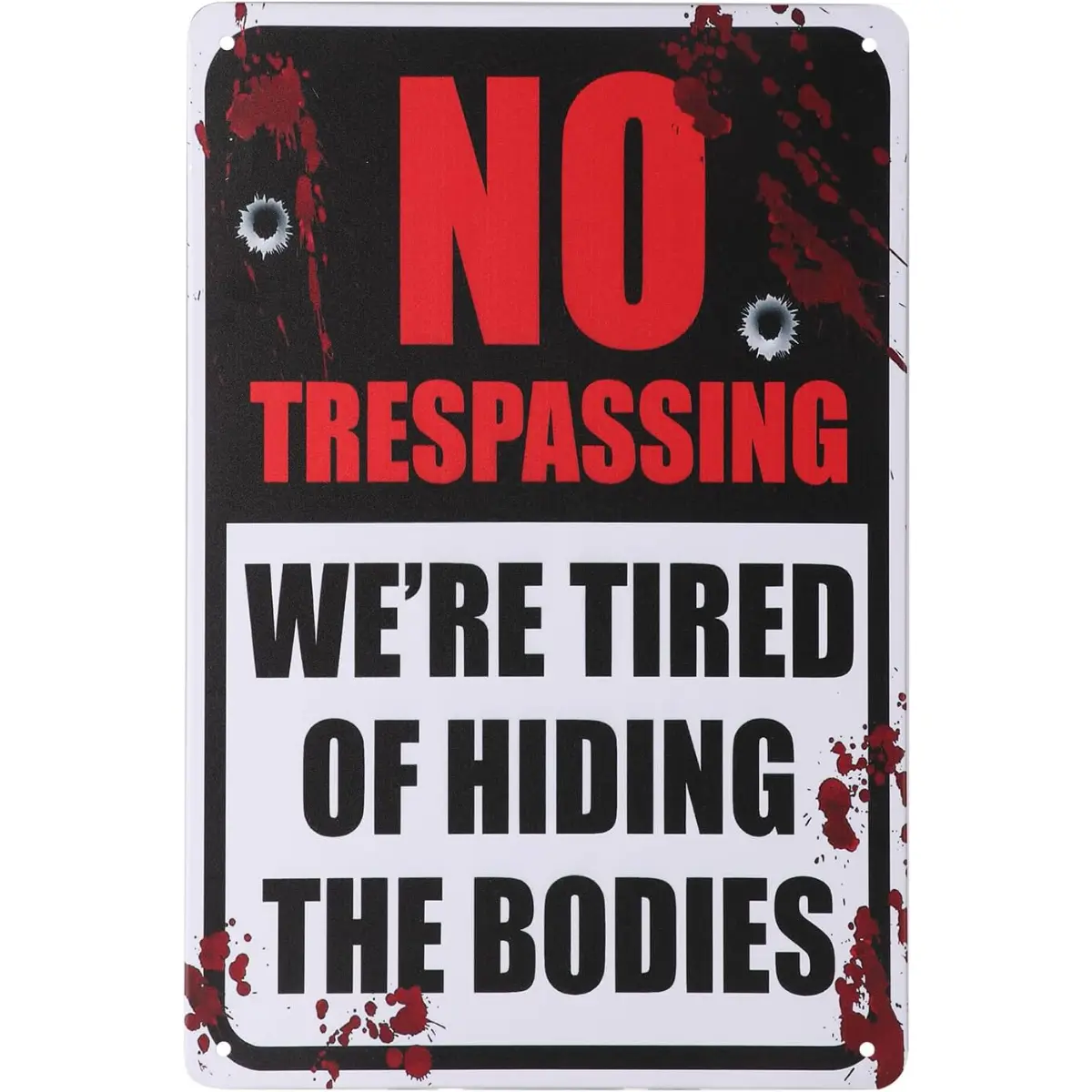 Vintage Metal Tin Sign 8x12 Inch Rustic No Trespassing We're Tired of Hiding the Bodies Artwork for Outdoor Yard Garage Wall Industrial Gothic Style wall art sign durable iron wall art metal wall sign Vintage Metal Tin Sign 