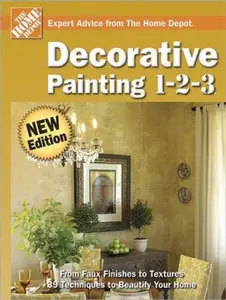 USED-Decorative Painting 1-2-3 (HOME DEPOT Expert Advice From The Home Depot) by The Home Depot (Hardcover)