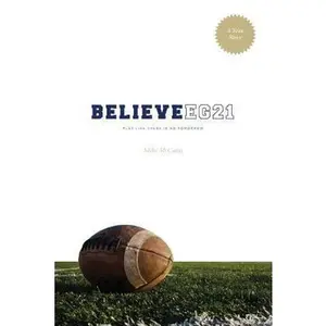 USED-Believe EG21: Play Like There Is No Tomorrow by McCann, Mike (Paperback)