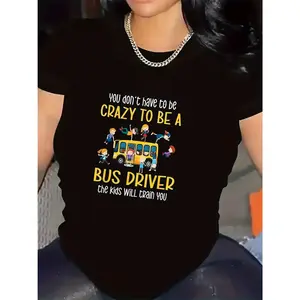 Short Sleeve T-Shirt For Bus Drivers| Durable, Lightweight, Comfortable Fit For Daily Wear In Classrooms Or Cafeterias With Fun Graphic Design And Soft Material, Crew Neck, Medium Stretch Fabric