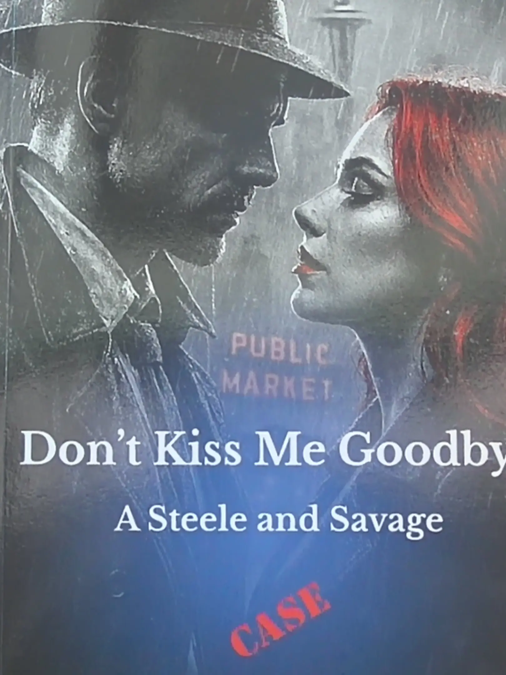 Don’t Kiss Me Goodbye - Mystery Thriller Novel, Crime Fiction, Detective Story