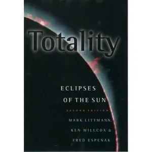 USED-Totality: Eclipses of the Sun by Mark Littmann (Paperback)