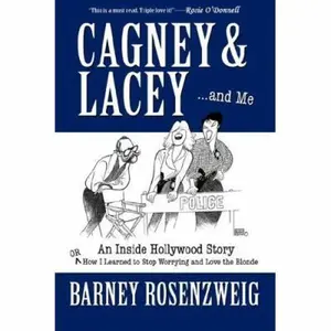 USED-Cagney & Lacey ... and Me by Rosenzweig, Barney (Paperback)