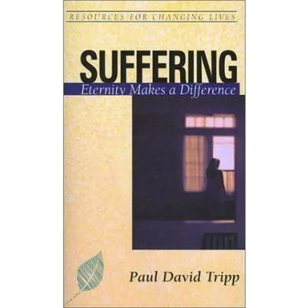 USED Book - Suffering: Eternity Makes a Difference by Tripp, Paul David (Paperback) - english
