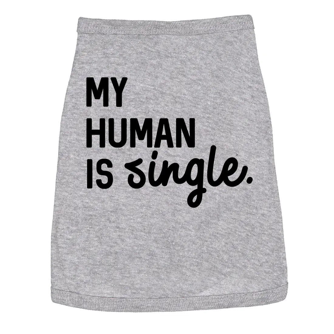 Dog Shirt My Human Is Single Clothes for Pet Puppy Funny Relationship Valentines Day Tee Love Shirt For Dogs Funny Dog Puppy TShirt Grey Dog Shirt My Human Is Single Clothes for Pet Puppy Funny Relationship Valentines Day Tee Love Shirt For Dogs Funny Dog Puppy TShirt Grey