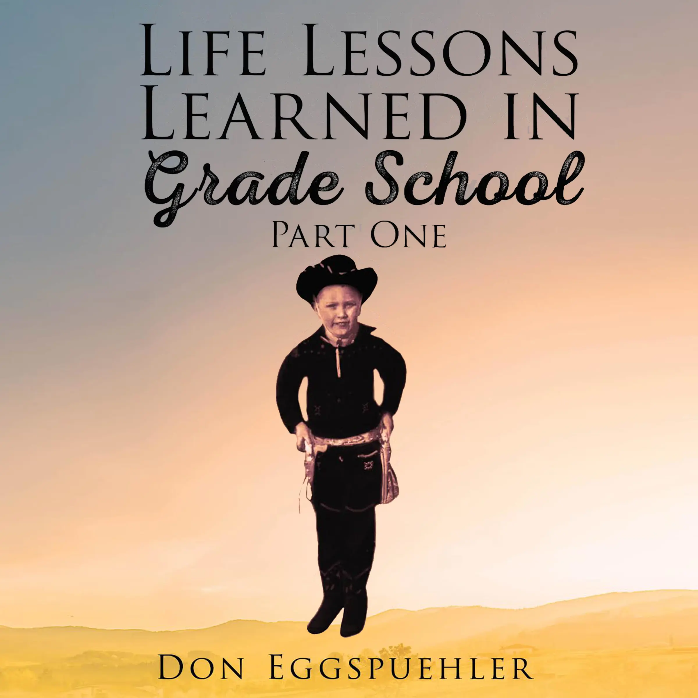 Life Lessons Learned in Grade School - Part One