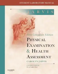 USED-Student Laboratory Manual for Physical Examination and Health Assessment: First Canadian Edition by Carolyn Jarvis (Paperback)