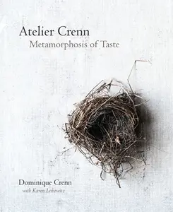 Atelier Crenn: Metamorphosis of Taste by Dominique Crenn||Karen Leibowitz [Hardback Book]