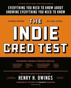 USED-The Indie Cred Test: Everything You Need to Know About Knowing Everything You Need to Know by Henry H. Owings (Paperback)