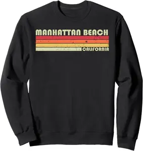 MANHATTAN BEACH CA CALIFORNIA Funny City Home Roots Gift Sweatshirt
