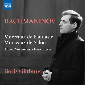 Boris Giltburg - Rachmaninoff: Morceaux de Fantaisie; Morceaux de Salon; 3 Nocturnes; 4 Pieces  [COMPACT DISC - CD]