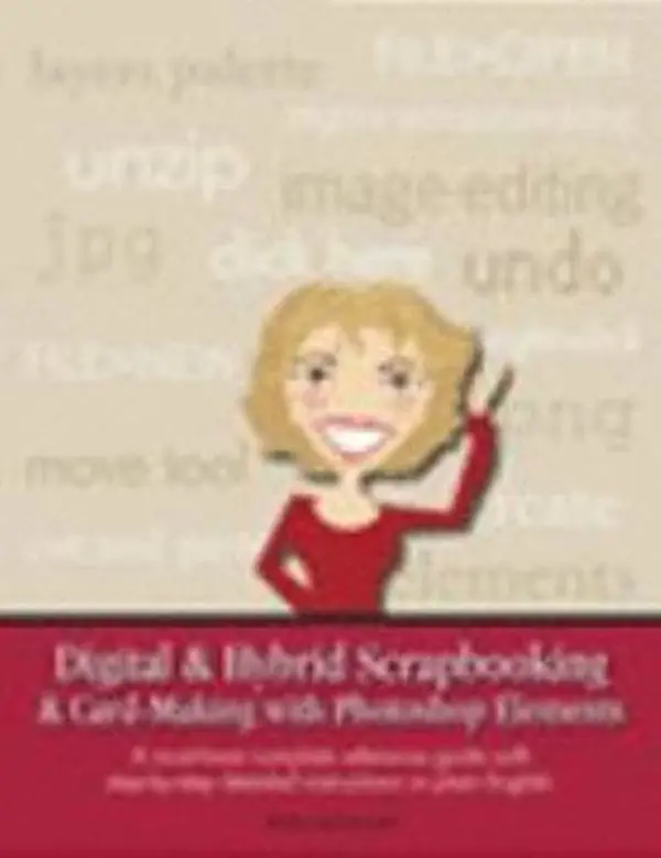 USED-Digital & Hybrid Scrapbooking & Card-Making with Photoshop Elements by Patty Debowski (Paperback)