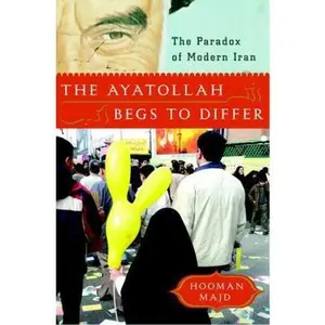 USED Book - The Ayatollah Begs to Differ: The Paradox of Modern Iran by Hooman Majd (Hardcover) - english