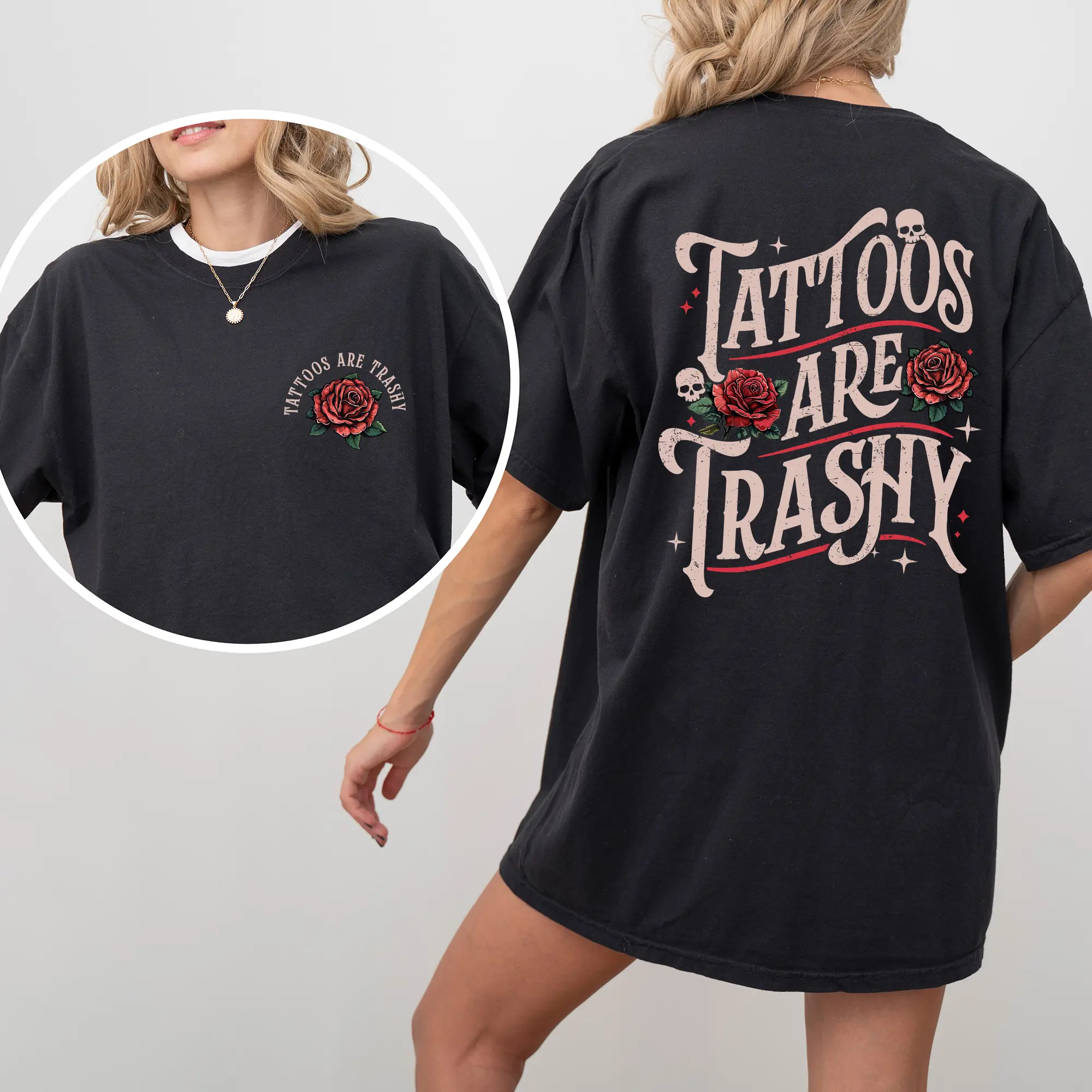 Vintage Tattoos Are Trashy 2-Sided Shirt Comfort Colors, Retro Tattoos Are Trashy Rose Graphic Printed Tee, Tattoos Are Stupid Tee, Funny Gift For Tattoos Lover, Sarcastic Shirt, Oversized Women's Tops, Casual Womenswear, Soft Cotton Fabric Fit Chic Style
