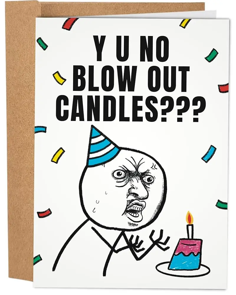 Sleazy Greetings Y U No Blow Out Candles Birthday Card for Him or Her - Funny Humor Card for Husband, Wife, Men, Women