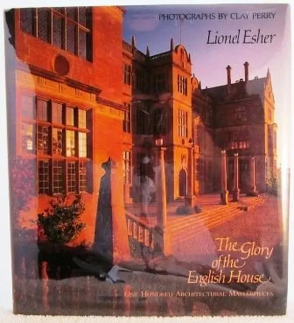 USED Book - The Glory of the English House: One Hundred Architectural Masterpieces by Lionel Esher (Hardcover) - english