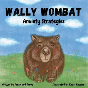 Wally Wombat: Anxiety Strategies Paperback – January 4, 2025