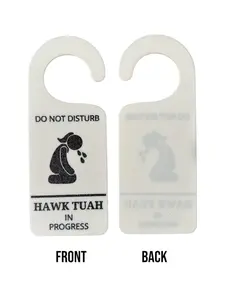 Hawk Tuah Door Hanger- DO NOT DISTURB HAWK TUAH IN PROGRESS 3D PRINTED DOOR HANGER Decor Hanging