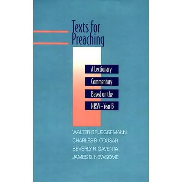 USED-Texts for Preaching, Year B: A Lectionary Commentary Based on the NRSV by Brueggemann, Walter (Hardcover)
