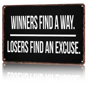 Winners Find a Way. Losers Find an Excuse. — The “Stop Whining & Do The Thing” 8×12 Inch Aluminum Metal Sign for Gyms, Desks & People Who Need a Gentle  Nudge bedroom decor gifts for boyfriend wall decor
