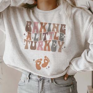 Baking a little Turkey Pregnancy Announcement Sweatshirt Fall Maternity Sweater Autumn Baby Reveal Outfit Thanksgiving Maternity Sweat Shirt
