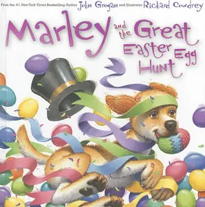 USED-Marley and the Great Easter Egg Hunt: An Easter and Springtime Book for Kids by Grogan, John (Hardcover)