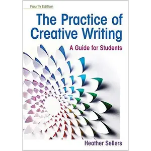 USED-The Practice of Creative Writing: A Guide for Students by Sellers, Heather (Paperback)