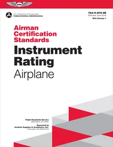 USED-Airman Certification Standards: Instrument Rating - Airplane (2024): Faa-S-Acs-8b by Federal Aviation Administration (FAA) (Paperback)