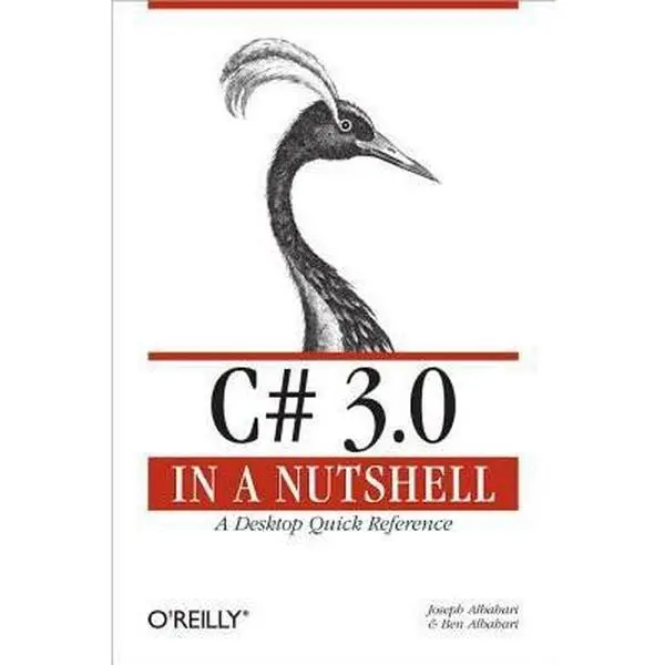 USED-C# 3.0 in a Nutshell: A Desktop Quick Reference (In a Nutshell (O'Reilly)) by Joseph Albahari (Paperback)