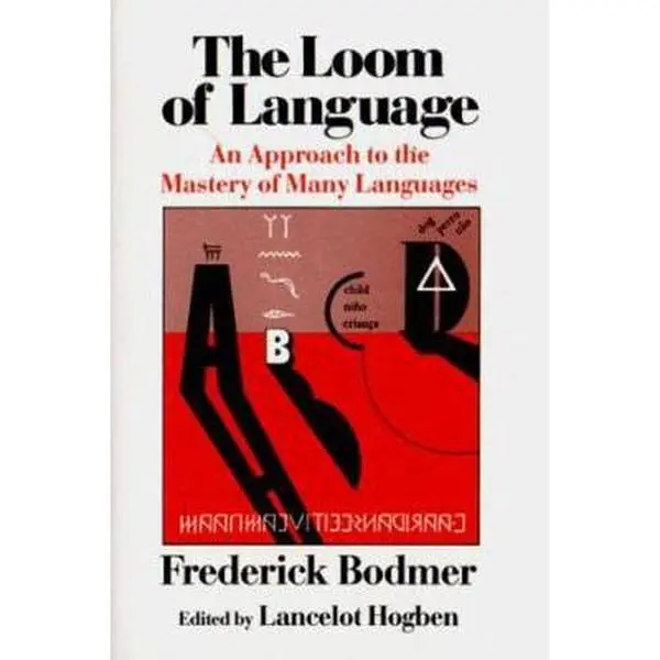 USED Book - The Loom of Language: An Approach to the Mastery of Many Languages by Bodmer, Frederick (Paperback) - english