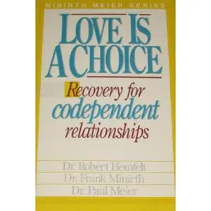 USED-Love Is a Choice (Minirth - Meier Series) by Dr. Robert Hemfelt (Hardcover)