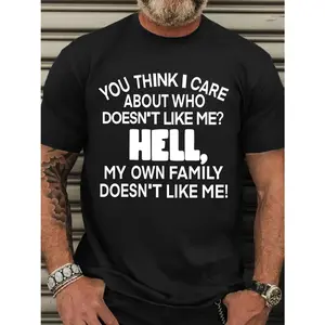 "You Think I Care Who Doesn't Like Me? Hell, My Own Family Doesn't Like Me Either!" Unisex T-Shirt - Bold Sarcastic Graphic Tee - Funny Family Humor Statement Top - Casual Black & White Apparel - Witty Short Sleeve Slogan Shirt