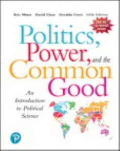 USED-Politics, Power and the Common Good: An Introduction to Political Science, Reprint Edition (5th Edition) by Eric Mintz (Paperback)