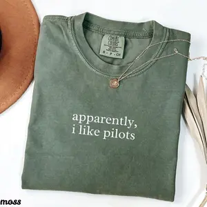 Comfort Colors Apparently I Like Pilots Shirt, Aviation Lover Gift Pilot Girlfriend Shirt, Pilot Wife Shirt, Funny Pilot Shirt, Aviation Tee