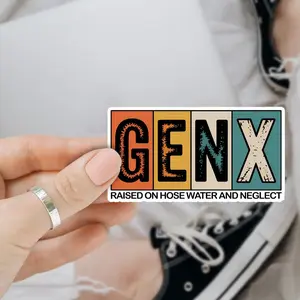 Gen X Raised on Hose Water Funny gen X 3 inches Sticker, Waterproof Sticker for Laptop Water Bottle Book