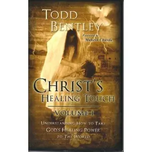 USED-Christ's Healing Touch (Volume 1) by Todd Bentley (Paperback)