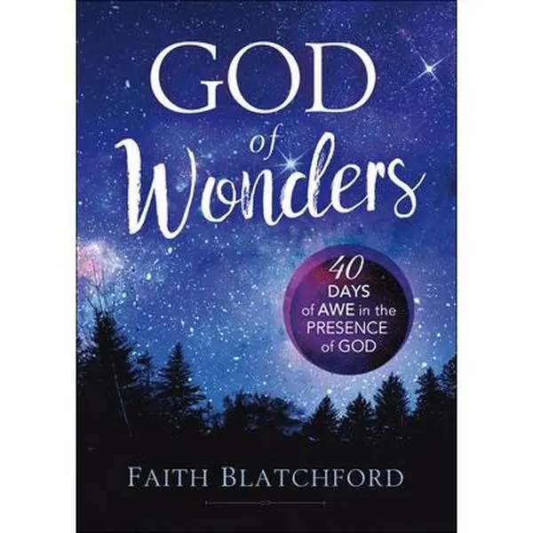 USED Book - God of Wonders: 40 Days of Awe in the Presence of God by Blatchford, Faith (Hardcover) - english