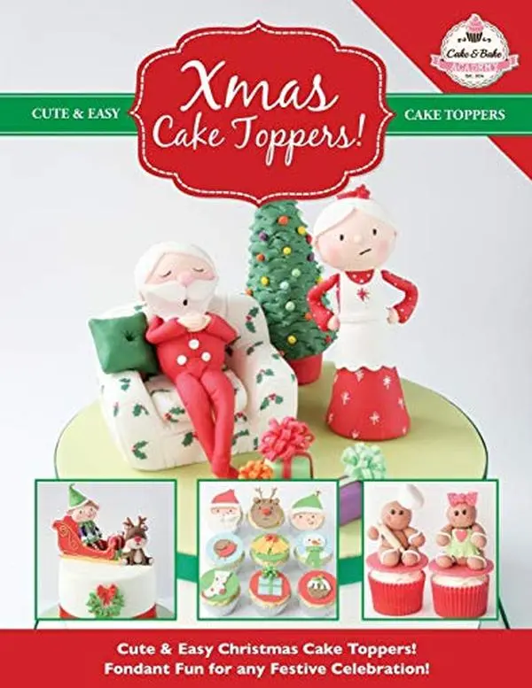 USED Book - Xmas Cake Toppers! Cute & Easy Christmas Cake Toppers! Fondant Fun for any Festive Celebration! by The Cake &. Bake Academy (Paperback) - english