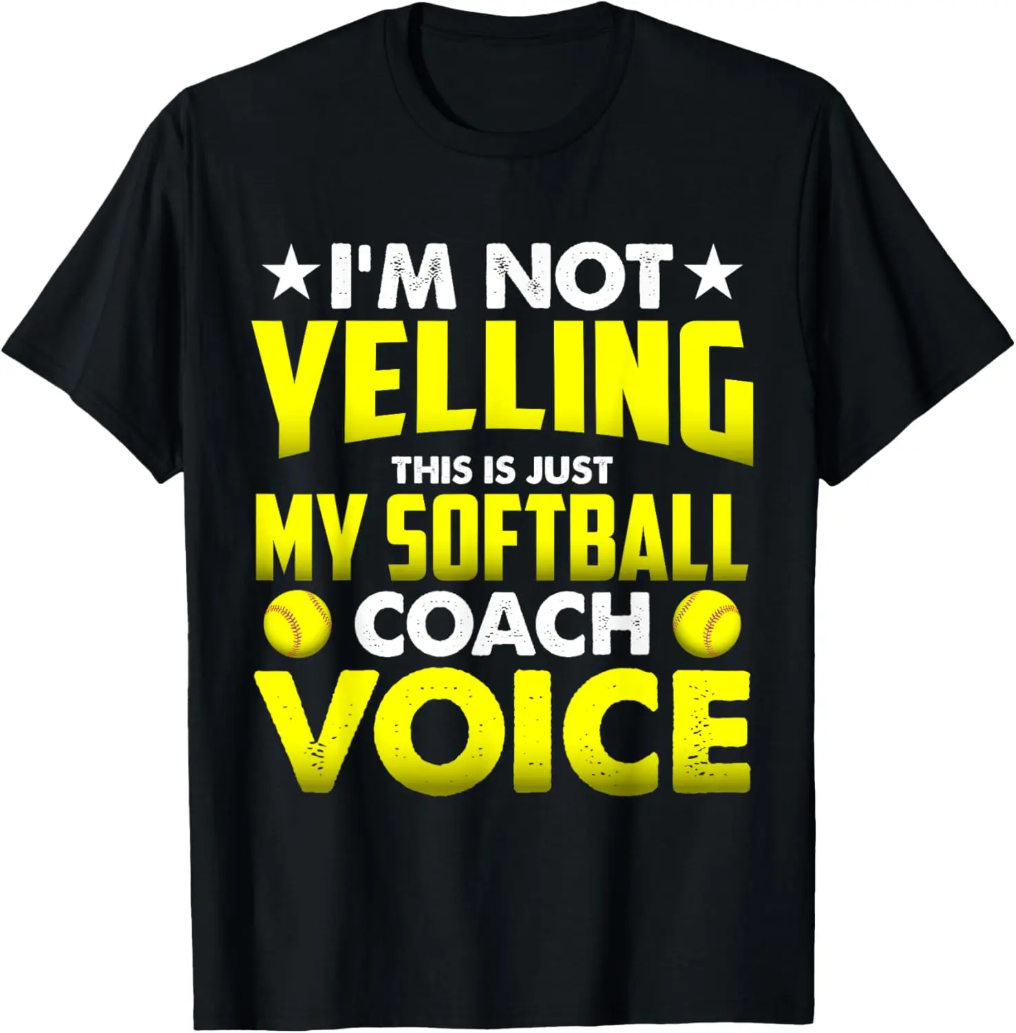 I'm Not Yelling This Is Just My Softball Coach Voice Gift Summer Casual Short Sleeve Cotton T-Shirt