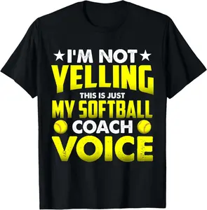 I'm Not Yelling This Is Just My Softball Coach Voice Gift Summer Casual Short Sleeve Cotton T-Shirt