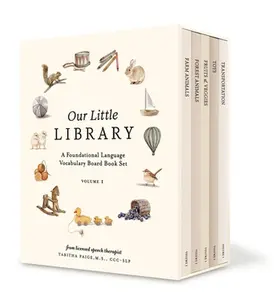 Our Little Library: A Foundational Language Vocabulary Board Book Set for Babies, Including Farm Animals, Forest Animals, Fruits and Veggies, Toys, an -- Tabitha Paige, Mixed Media Product