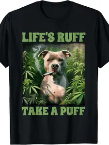 Pitbull Smoking Weed Cannabis 420 Life'S Ruff Take A Puff T-Shirt| Same Style for Men And Women, 2025 Summer, Short-Sleeved, Printed, Pure 220G, Crew Neck, Slight Stretch, Regular Fit, Vintage Style, Drawing Pattern.