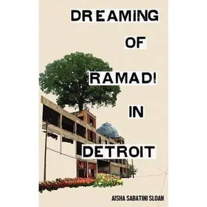 USED-Dreaming of Ramadi in Detroit by Sabatini Sloan, Aisha (Paperback)