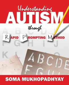 USED-Understanding Autism through Rapid Prompting Method by Mukhopadhyay, Soma (Paperback)