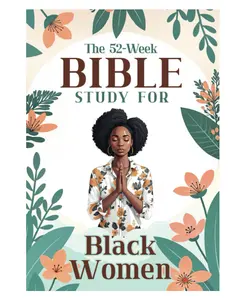 The 52-Week Bible Study for Black Women: A Daily Bible Study to Read, Reflect, and Apply God’s Word in 52 Weeks. Paperback – March 11, 2025